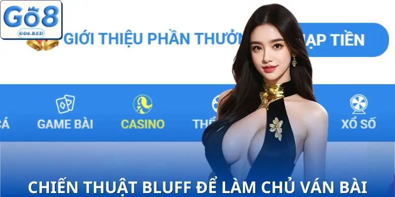 Bluff Trong Poker | 3 Chiến Thuật Cao Thủ Dùng Để Thắng 4 Các chiến thuật đôn bài hiệu quả