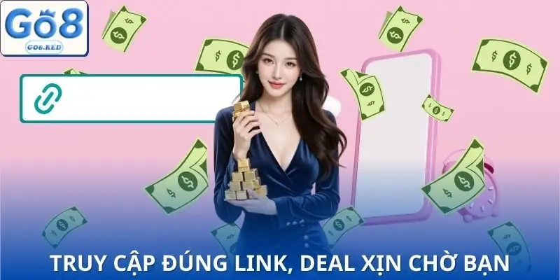 Link Vào GO8 Hôm Nay | Truy Cập An Toàn 100% Nhận 88K Miễn Phí 3 Vào đúng link, nhận đúng quà